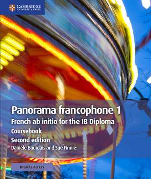 Panorama francophone 1 Coursebook with Digital Access (2 Years): French ab initio for the IB Diploma de Danièle Bourdais