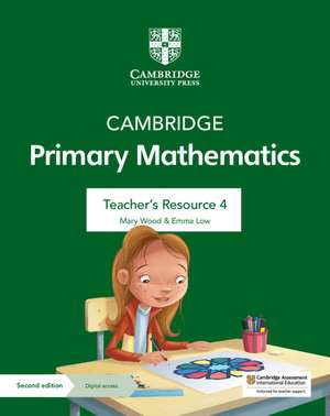 Cambridge Primary Mathematics Teacher's Resource 4 with Digital Access de Mary Wood