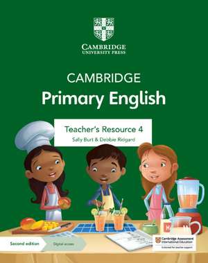 Cambridge Primary English Teacher's Resource 4 with Digital Access de Sally Burt