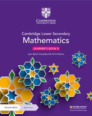 Cambridge Lower Secondary Mathematics Learner's Book 8 with Digital Access (1 Year) de Lynn Byrd