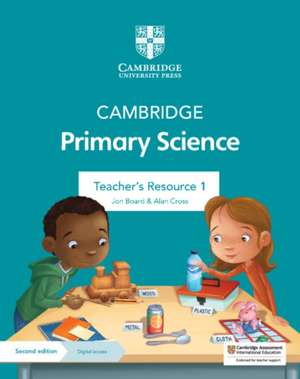 Cambridge Primary Science Teacher's Resource 1 with Digital Access de Jon Board