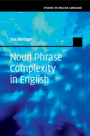 Noun Phrase Complexity in English de Eva Berlage