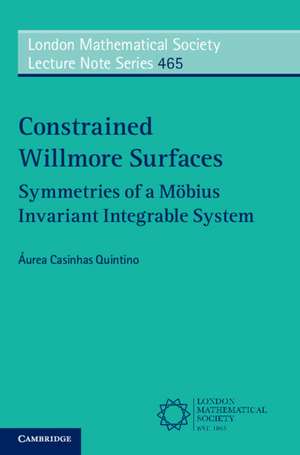 Constrained Willmore Surfaces: Symmetries of a Möbius Invariant Integrable System de Áurea Casinhas Quintino