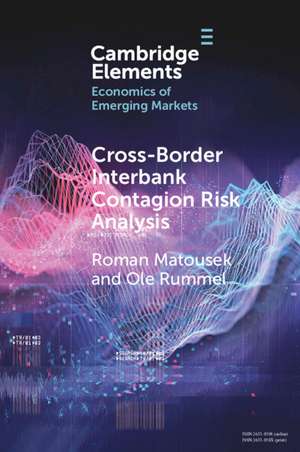 Cross-Border Interbank Contagion Risk Analysis: Evidence from Selected Emerging and Less-Developed Economies in the Asia-Pacific Region de Roman Matousek