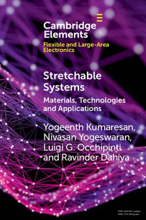 Stretchable Systems: Materials, Technologies and Applications de Yogeenth Kumaresan