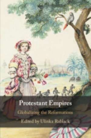 Protestant Empires de Ulinka Rublack