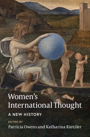 Women's International Thought: A New History de Patricia Owens