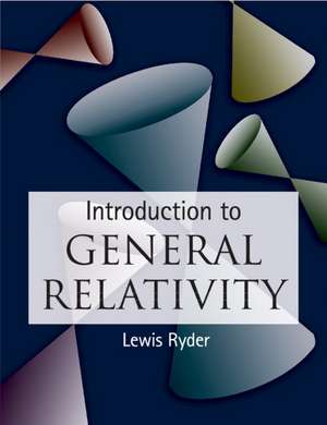 Introduction to General Relativity de Lewis Ryder