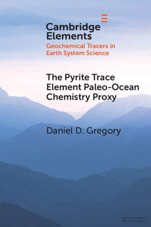 The Pyrite Trace Element Paleo-Ocean Chemistry Proxy de Daniel D. Gregory