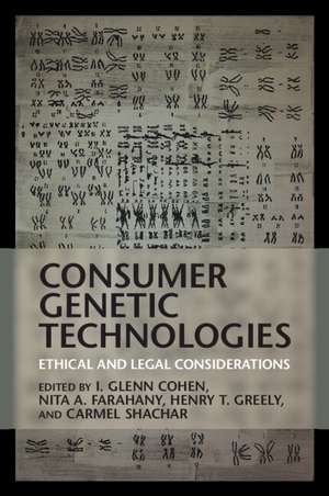 Consumer Genetic Technologies: Ethical and Legal Considerations de I. Glenn Cohen