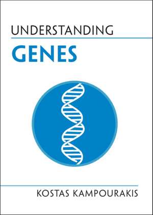 Understanding Genes de Kostas Kampourakis