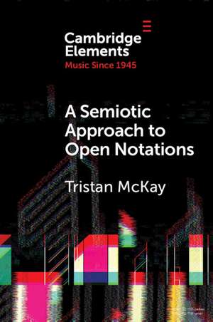 A Semiotic Approach to Open Notations: Ambiguity as Opportunity de Tristan McKay