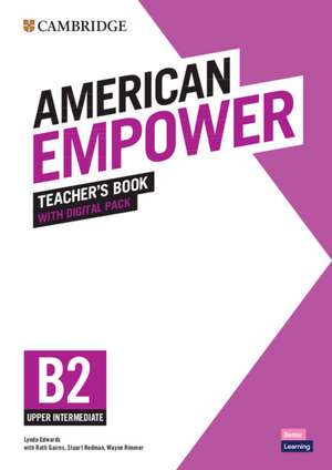 American Empower Upper Intermediate/B2 Teacher's Book with Digital Pack de Lynda Edwards