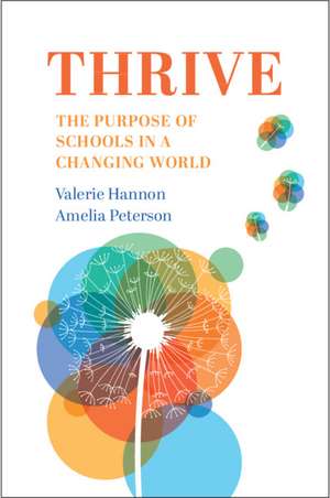 Thrive: The Purpose of Schools in a Changing World de Valerie Hannon