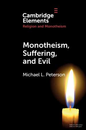 Monotheism, Suffering, and Evil de Michael L. Peterson