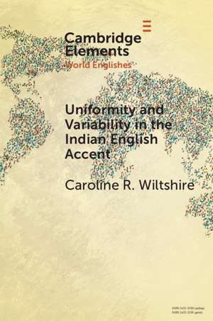 Uniformity and Variability in the Indian English Accent de Caroline R. Wiltshire