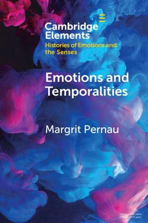 Emotions and Temporalities de Margrit Pernau