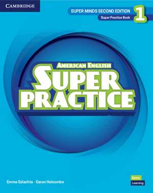 Super Minds Level 1 Super Practice Book American English de Emma Szlachta