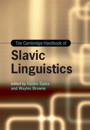 The Cambridge Handbook of Slavic Linguistics de Danko Šipka