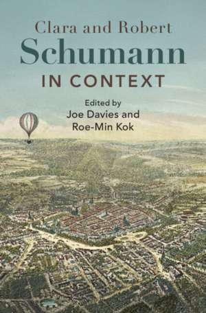 Clara and Robert Schumann in Context de Joe Davies