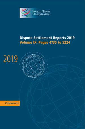 Dispute Settlement Reports 2019: Volume 9, Pages 4735 to 5224 de World Trade Organization