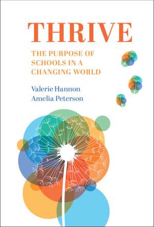 Thrive: The Purpose of Schools in a Changing World de Valerie Hannon