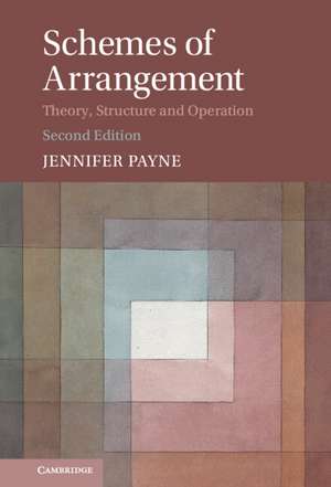 Schemes of Arrangement: Theory, Structure and Operation de Jennifer Payne