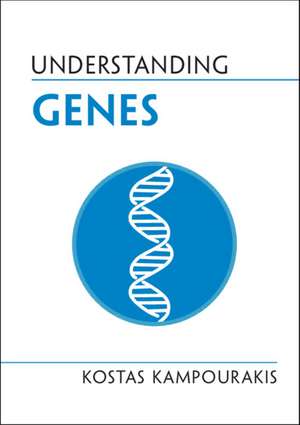Understanding Genes de Kostas Kampourakis
