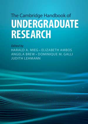 The Cambridge Handbook of Undergraduate Research de Harald A. Mieg