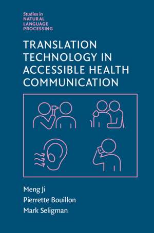 Translation Technology in Accessible Health Communication de Meng Ji