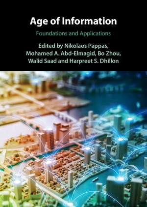 Age of Information: Foundations and Applications de Nikolaos Pappas