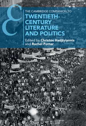 The Cambridge Companion to Twentieth-Century Literature and Politics de Christos Hadjiyiannis