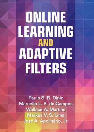 Online Learning and Adaptive Filters de Paulo S. R. Diniz