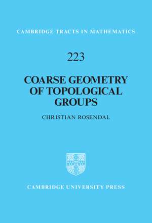 Coarse Geometry of Topological Groups de Christian Rosendal