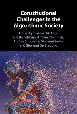 Constitutional Challenges in the Algorithmic Society de Hans-W. Micklitz