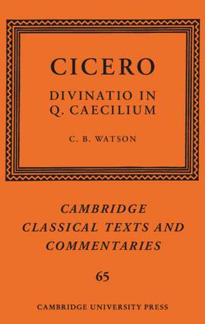 Cicero: Divinatio in Q. Caecilium de C. B. Watson