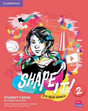 Shape It! Level 2 Student's Book with Practice Extra de Claire Thacker