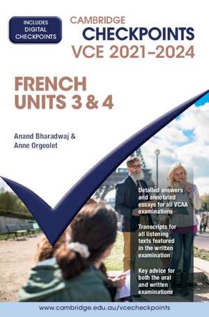 Cambridge Checkpoints VCE French Units 3&4 2021–2027 de Anand Bharadwaj