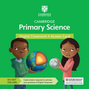 Cambridge Primary Science Digital Classroom 4 Access Card (1 Year Site Licence) de Fiona Baxter