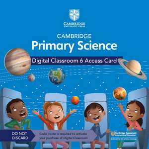 Cambridge Primary Science Digital Classroom 6 Access Card (1 Year Site Licence) de Fiona Baxter