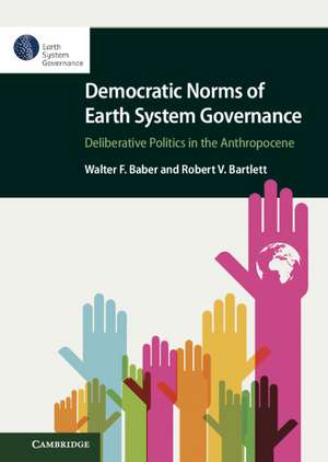 Democratic Norms of Earth System Governance de Walter F. Baber