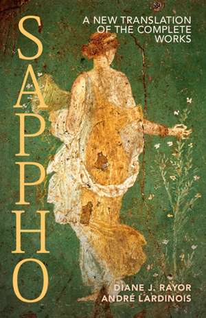 Sappho: A New Translation of the Complete Works de Diane J. Rayor