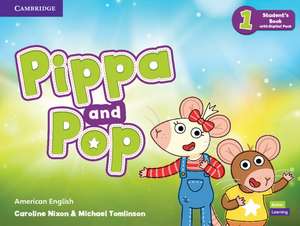 Pippa and Pop Level 1 Student's Book with Digital Pack American English de Caroline Nixon