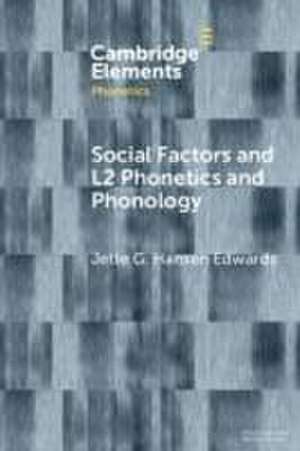 Social Factors and L2 Phonetics and Phonology de Jette G Hansen Edwards