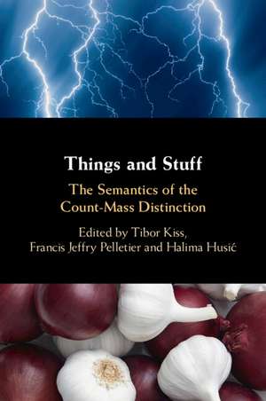 Things and Stuff: The Semantics of the Count-Mass Distinction de Tibor Kiss