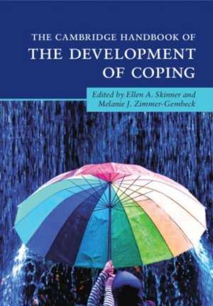 The Cambridge Handbook of the Development of Coping de Ellen A. Skinner