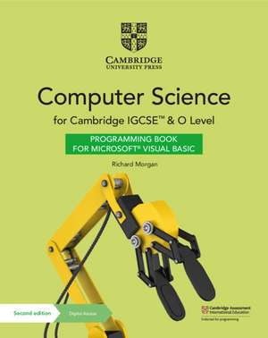 Cambridge IGCSE™ and O Level Computer Science Programming Book for Microsoft® Visual Basic with Digital Access (2 Years) de Richard Morgan