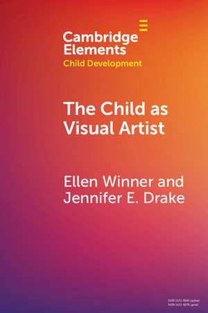 The Child as Visual Artist de Ellen Winner