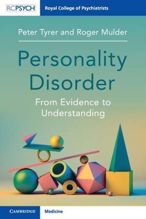 Personality Disorder: From Evidence to Understanding de Peter Tyrer