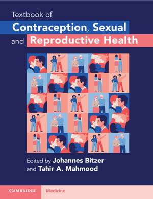 Textbook of Contraception, Sexual and Reproductive Health de Johannes Bitzer